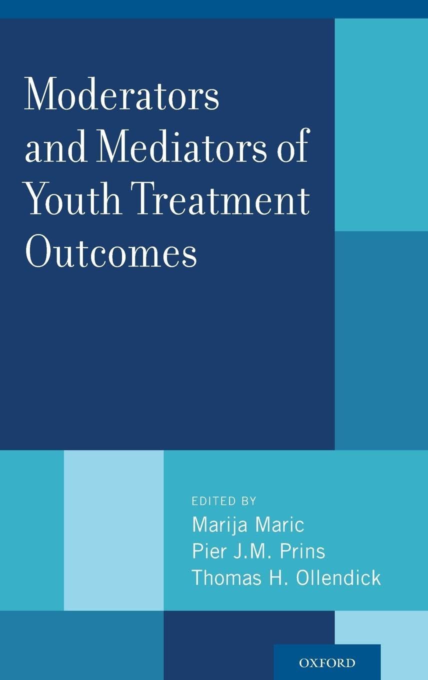 Moderators and Mediators of Youth Treatment Outcomes Medicine