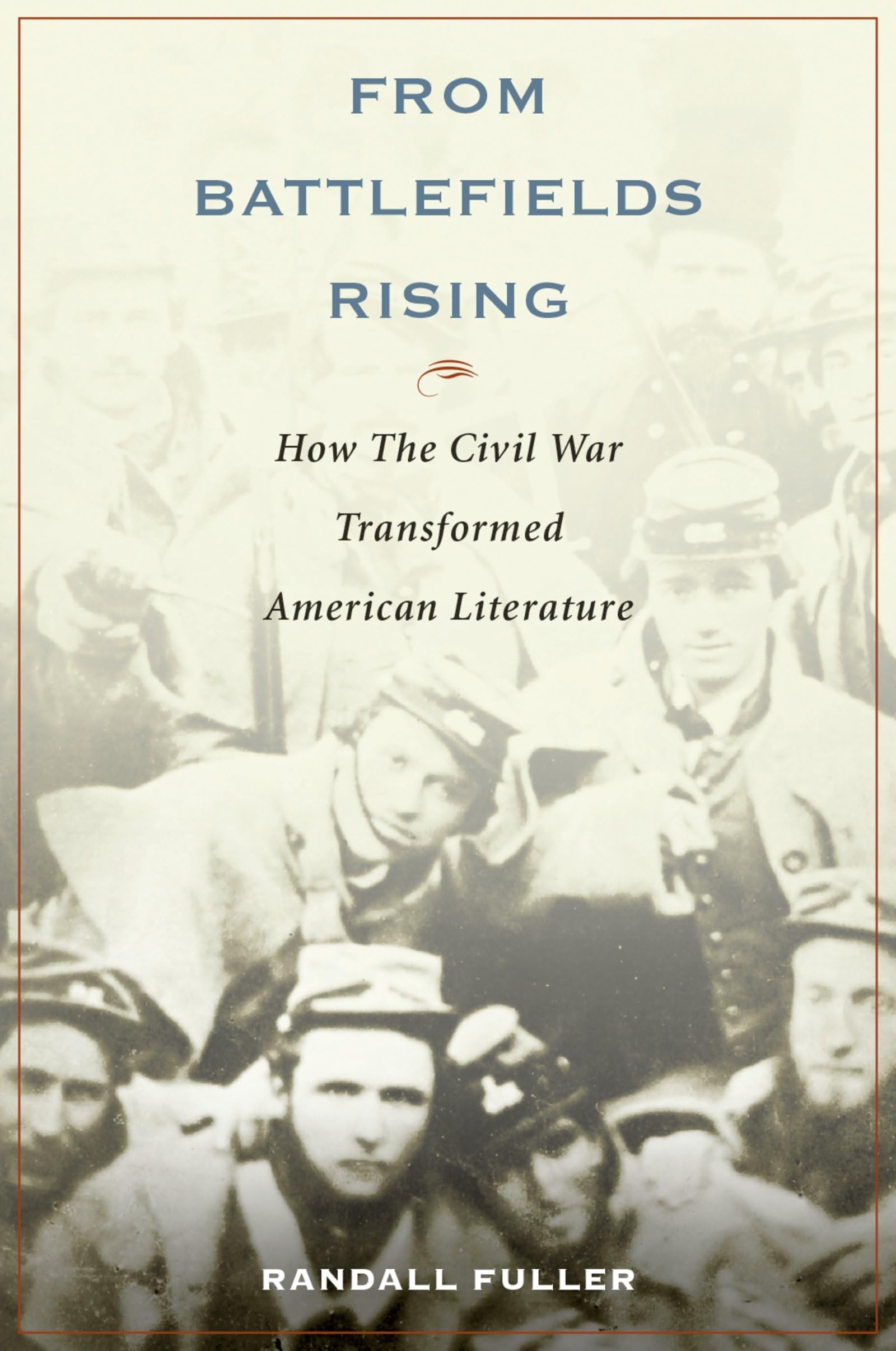 From Battlefields Rising: How The Civil War Transformed American Literature Contemporary literature