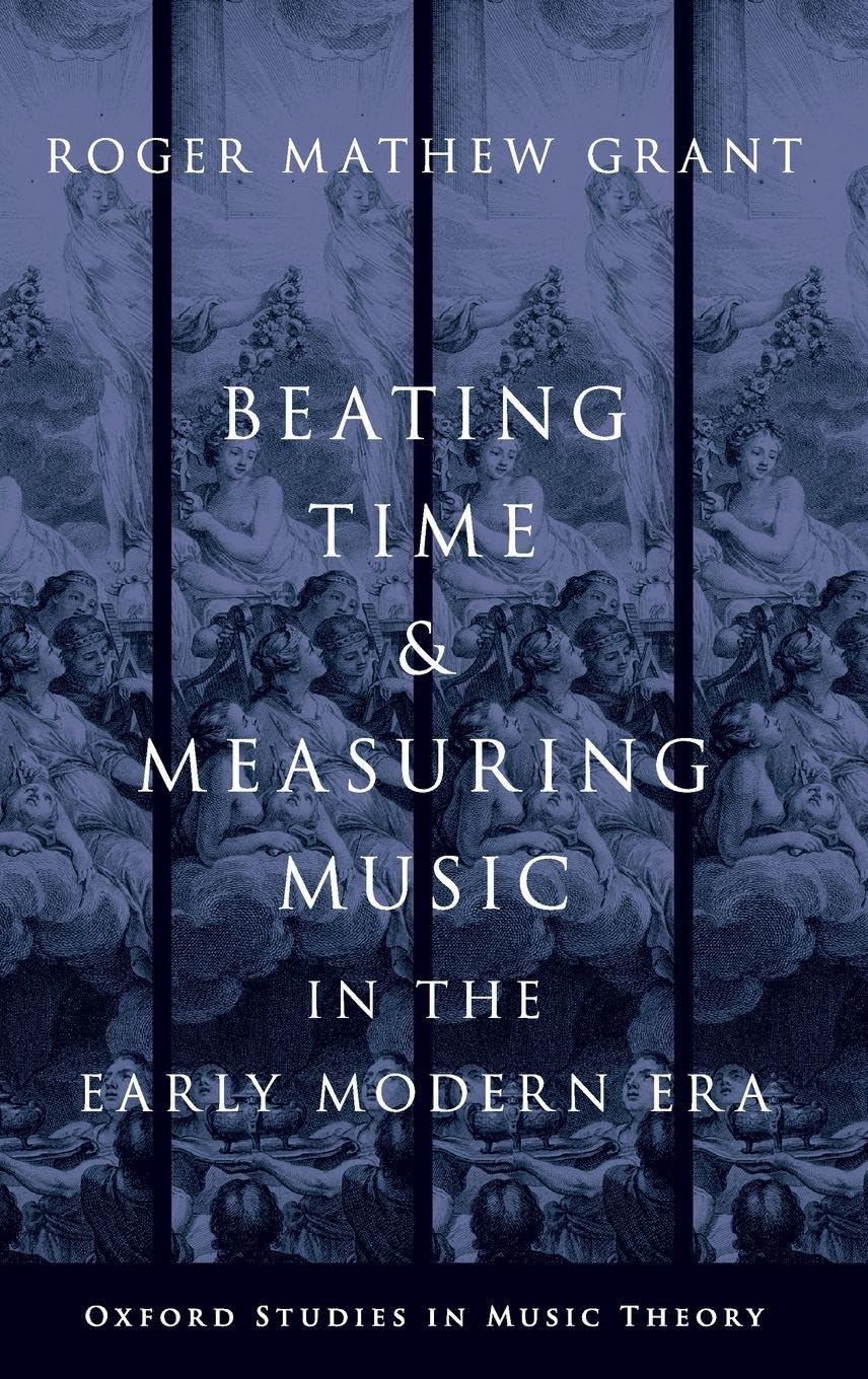 Beating Time & Measuring Music in the Early Modern Era Arts & Music