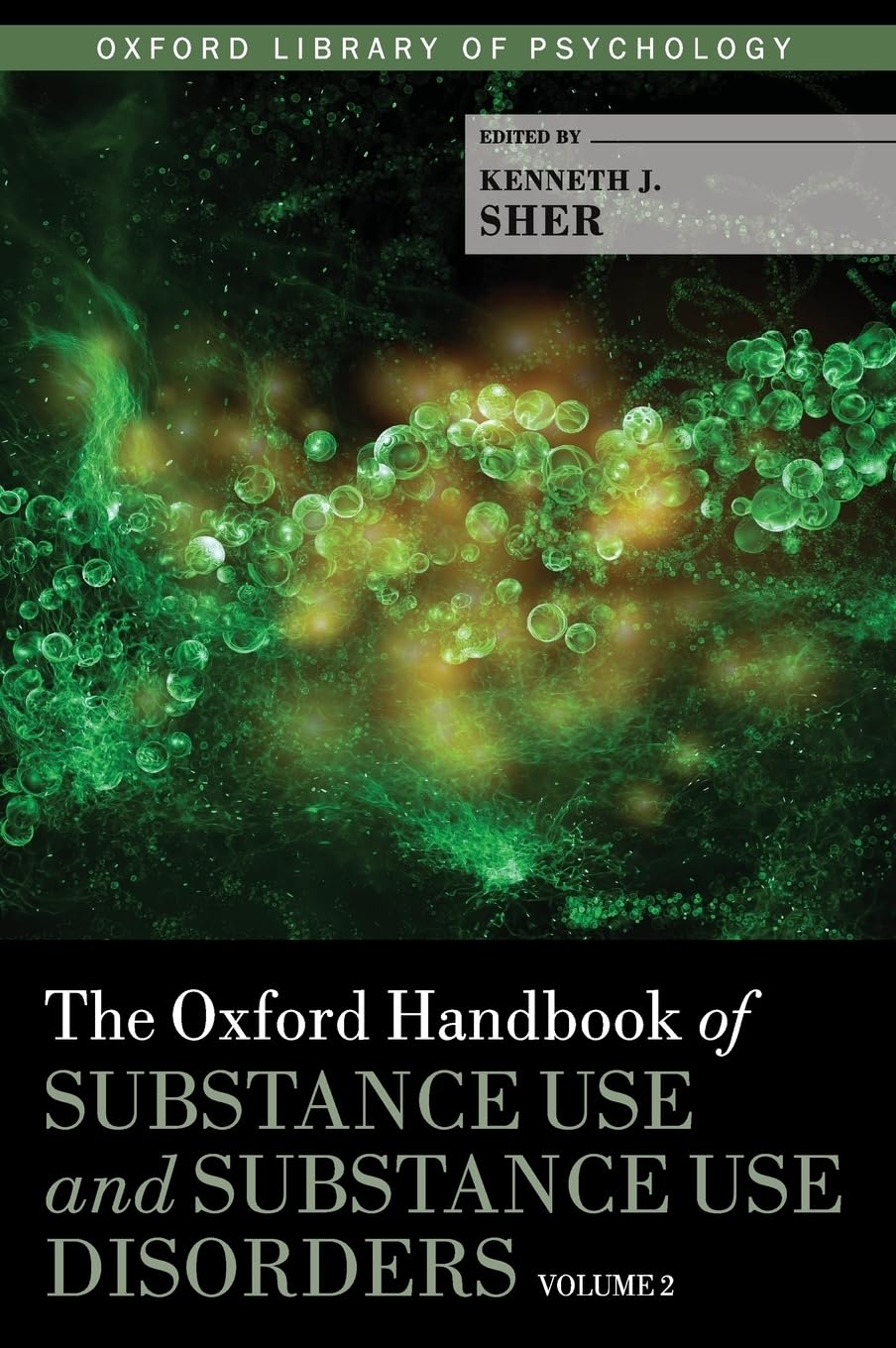 Oxford Handbook of Substance Use and Substance Use Disorders Medicine