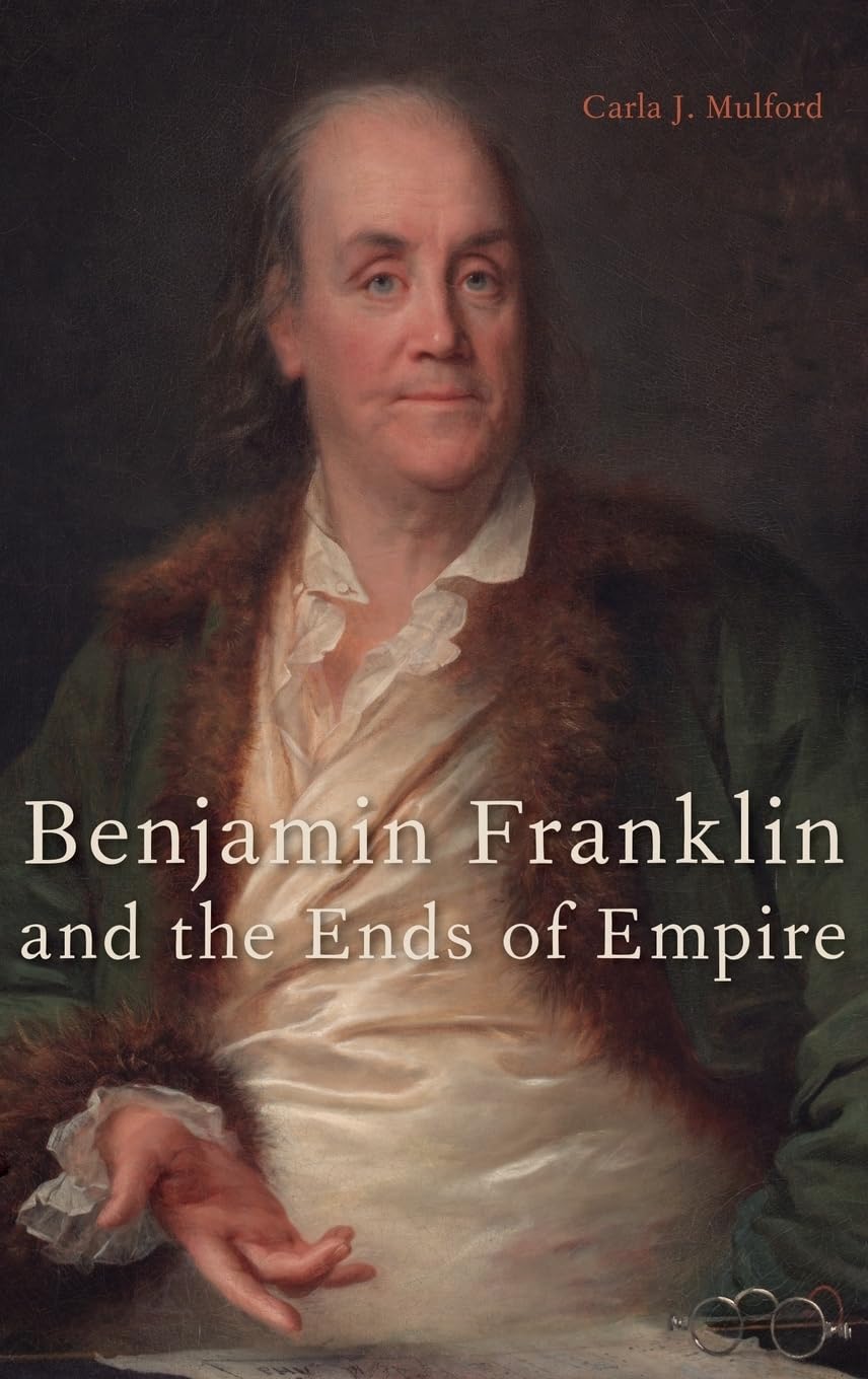 Benjamin Franklin and the Ends of Empire Contemporary literature