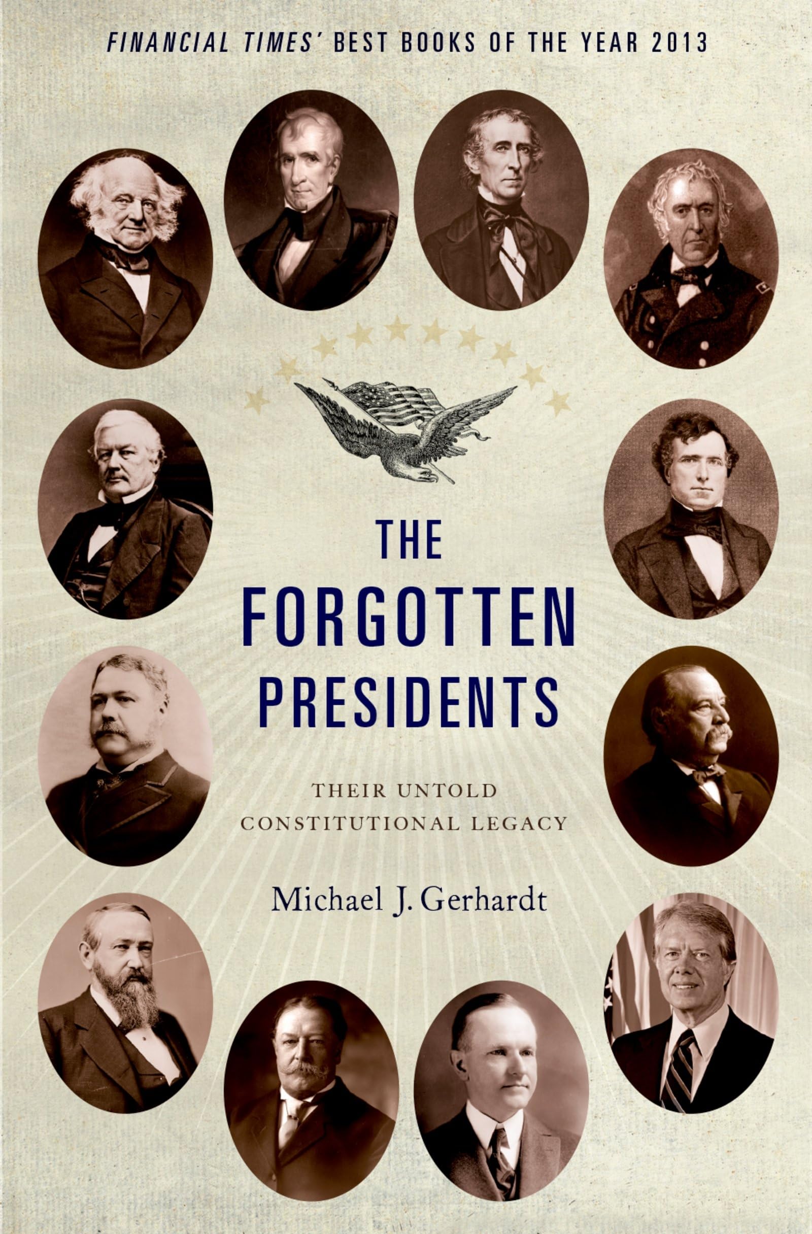The Forgotten Presidents: Their Untold Constitutional Legacy book