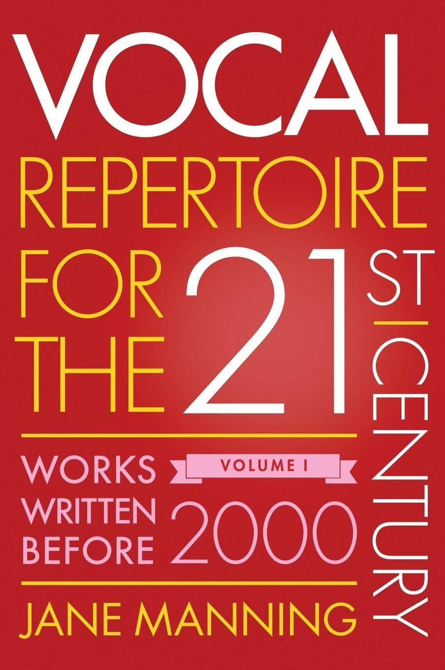 Vocal Repertoire for the Twenty-First Century, Volume 1 Arts & Music