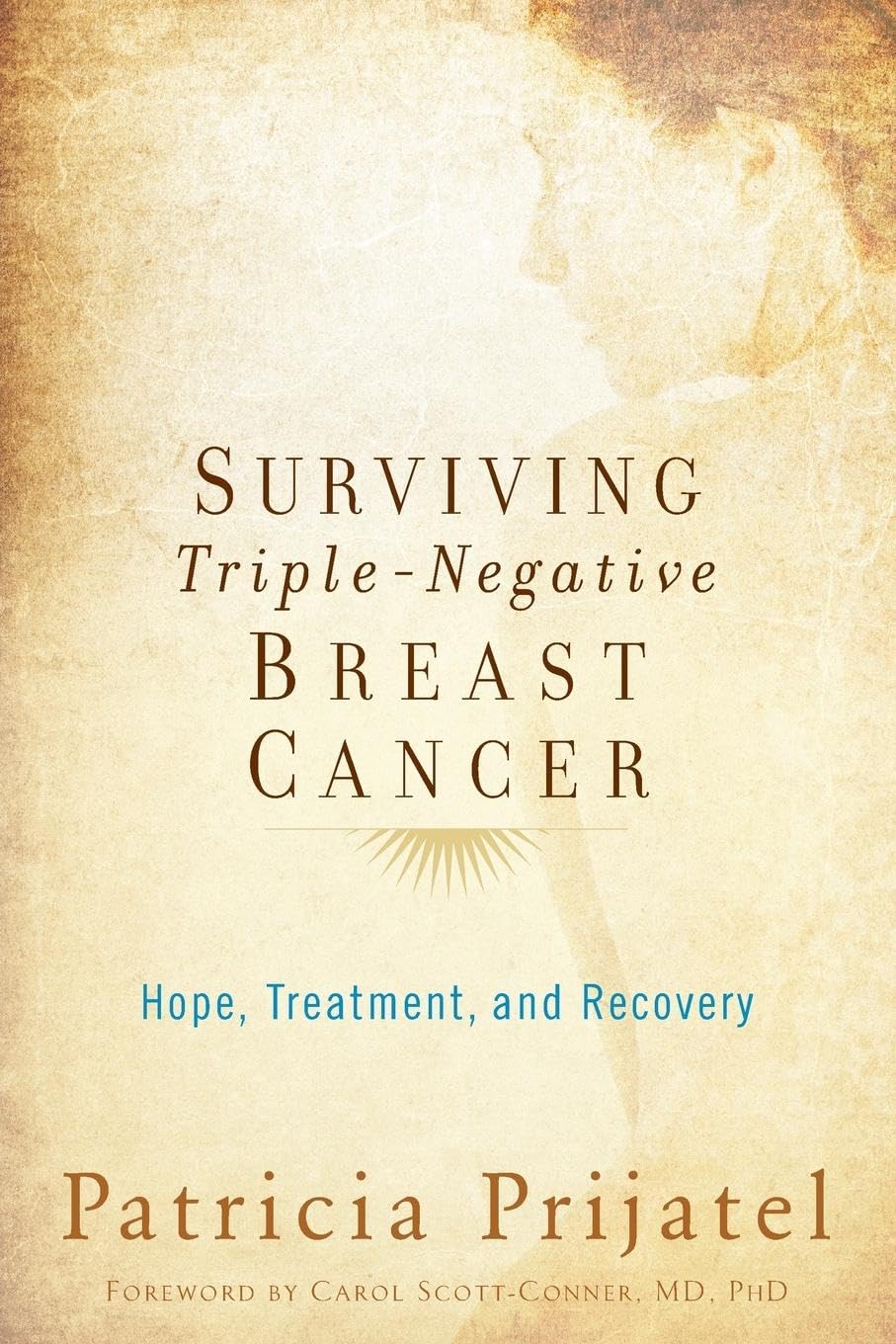Surviving Triple-Negative Breast Cancer: Hope, Treatment, And Recovery Medicine