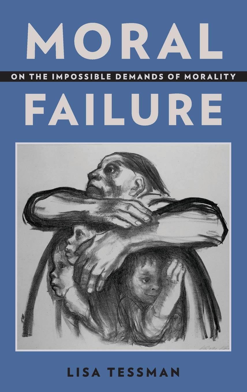 Moral Failure: On the Impossible Demands of Morality Philosophy