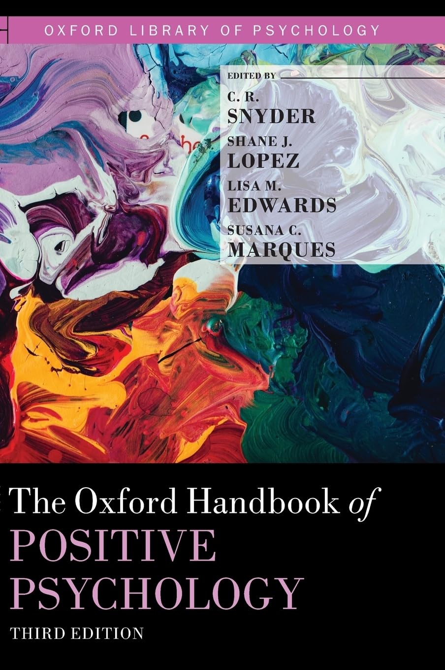 The Oxford Handbook of Positive Psychology (Oxford Library of Psychology) Psychology