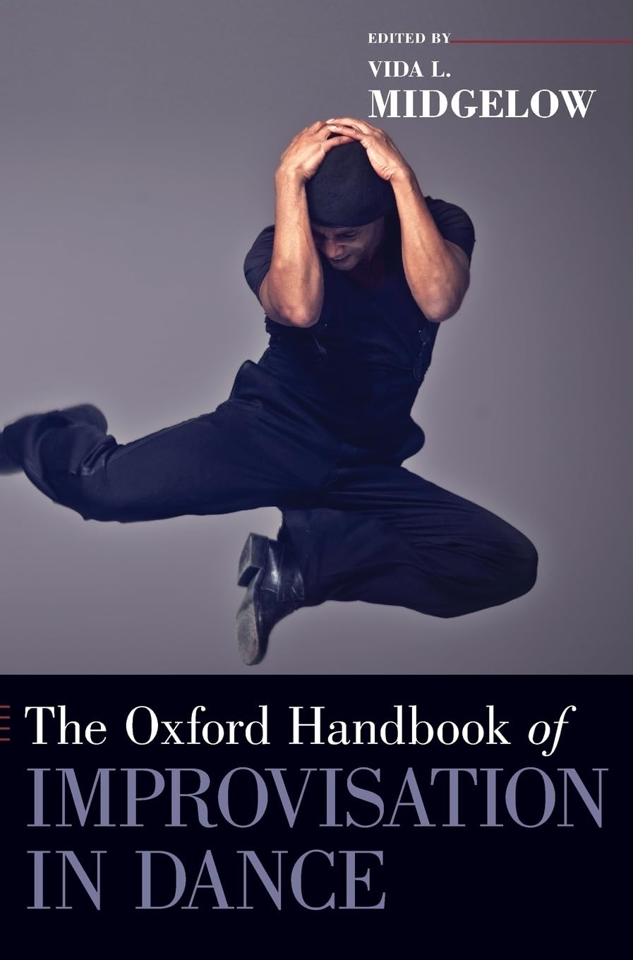 Oxford Handbook of Improvisation in Dance Film, Art & Culture