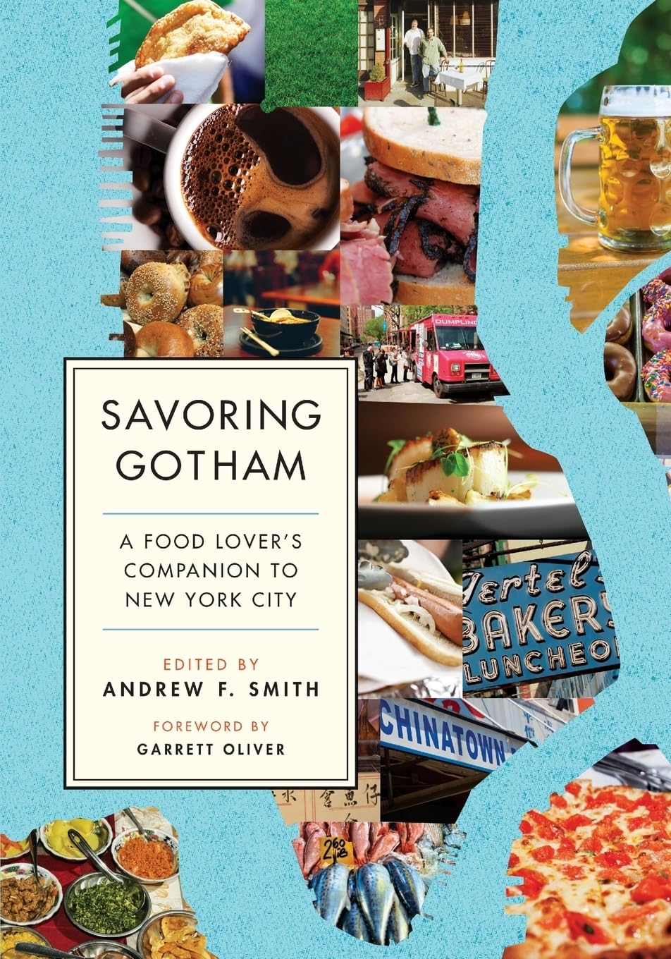 Savoring Gotham: A Food Lover's Companion to New York City Social Sciences