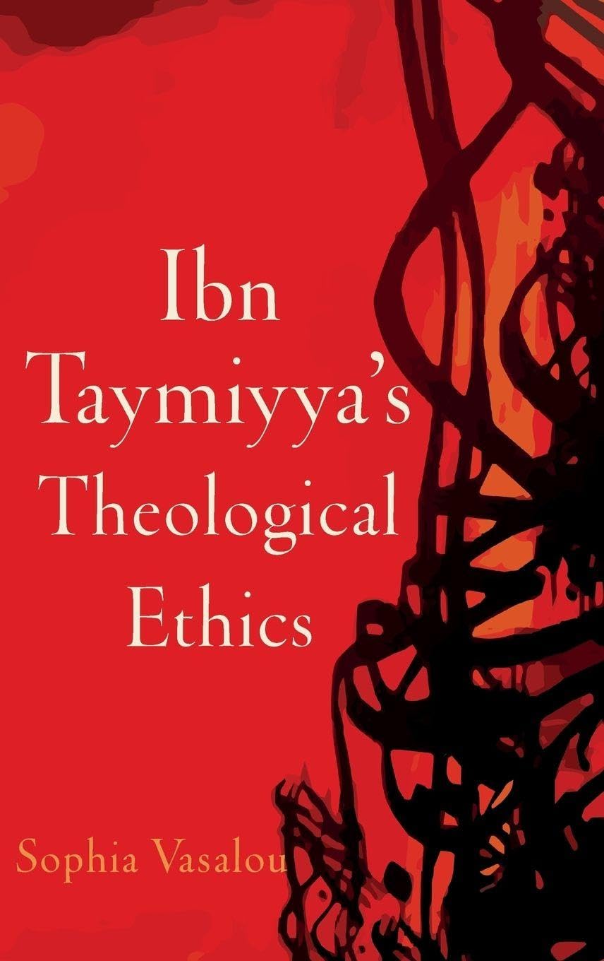 Ibn Taymiyya's Theological Ethics Philosophy