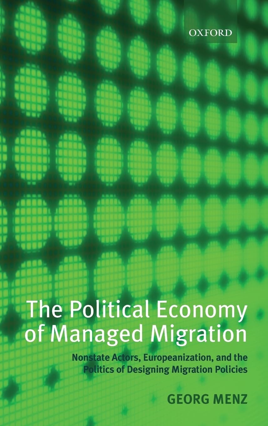 The Political Economy of Managed Migration Law