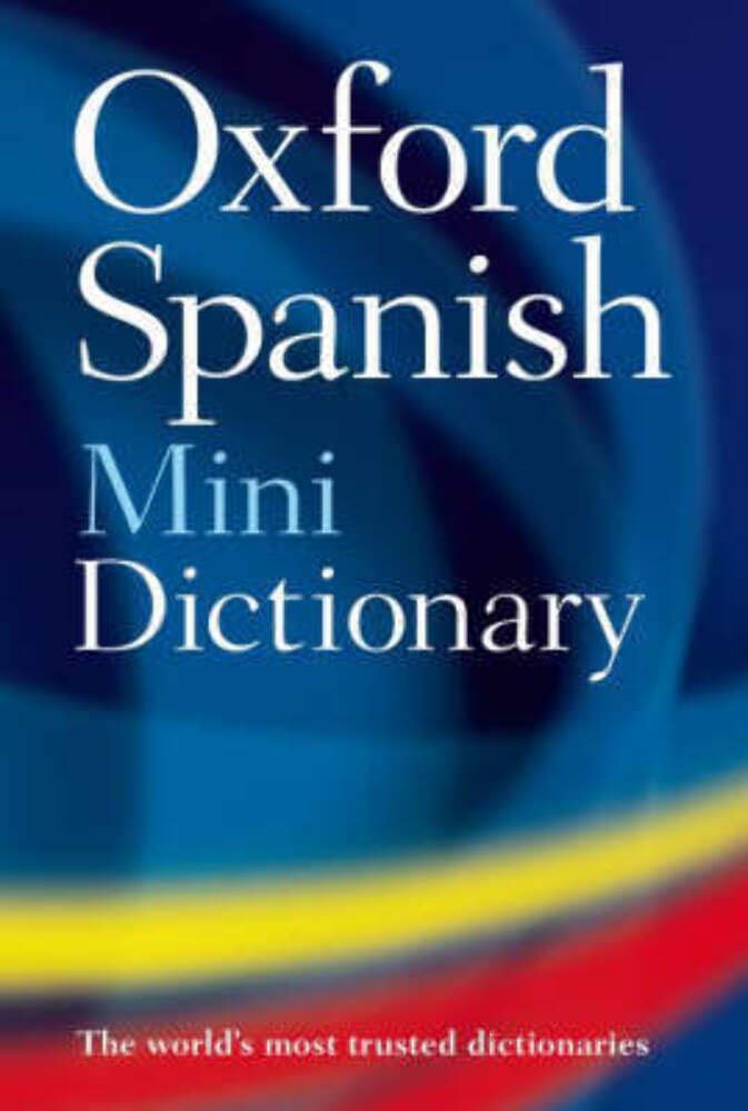 Diccionario oxford mini / Oxford Spanish Mini Dictionary: Espaanol-Inglaes, Inglaes-Espanol / Spanish-English, English-Spanish book