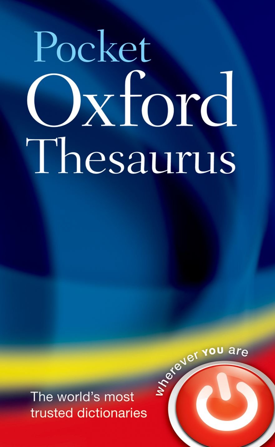 Pocket Oxford Thesaurus: Over 230,000 synonyms and antonyms General education