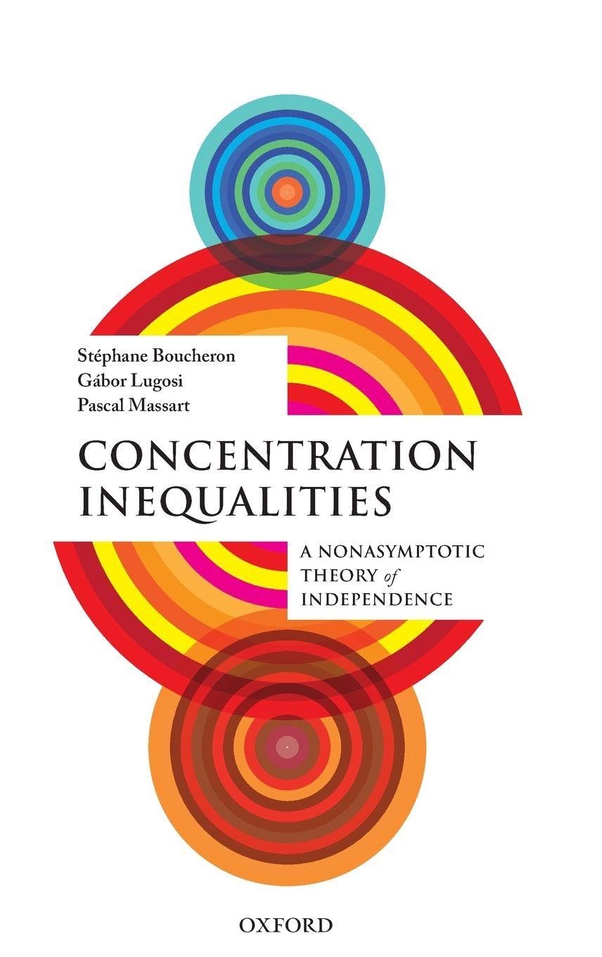 CONCENTRATION INEQUALITIES C: A Nonasymptotic Theory of Independence Computer Science