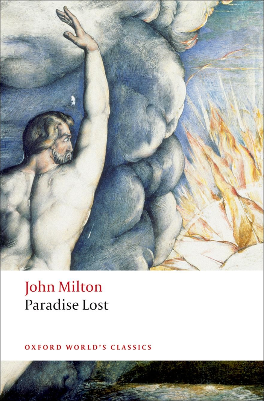 Paradise Lost: Edited with an Introduction and Notes by Stephen Orgel and Jonathan Goldberg (Oxford World’s Classics) Poetry