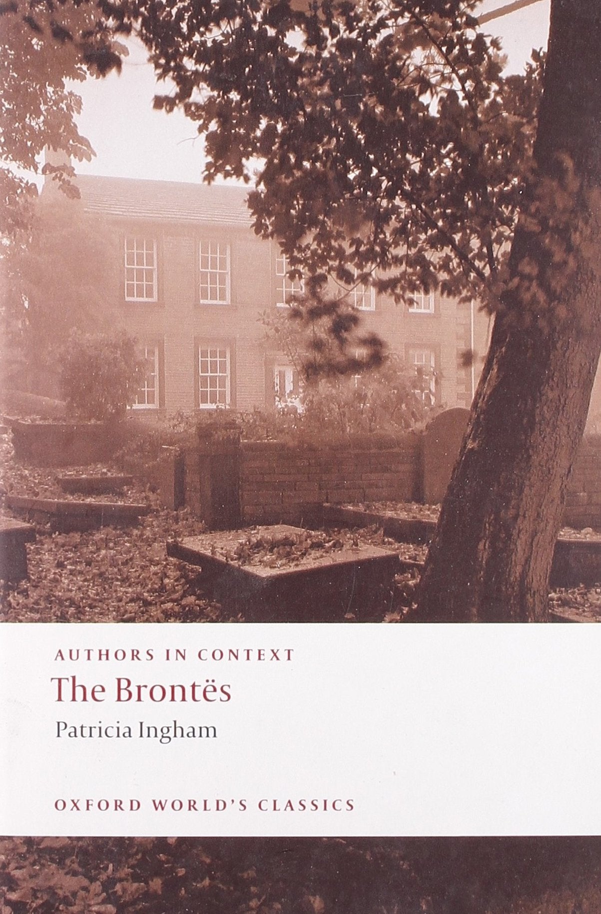 The Brontes (Authors in Context) (Oxford World's Classics, Authors in Context) Social Sciences
