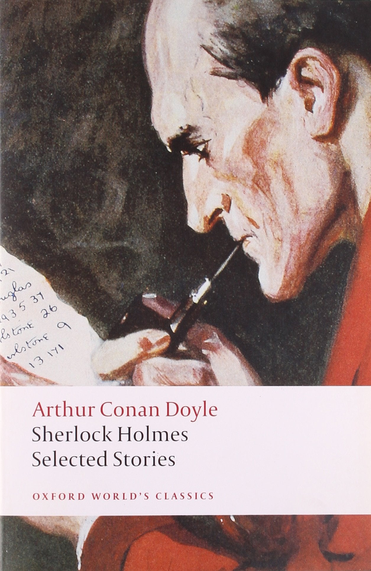 Sherlock Holmes, English edition: Selected Stories. Introduction by S. C. Roberts (Oxford World’s Classics) Essays & Short Stories