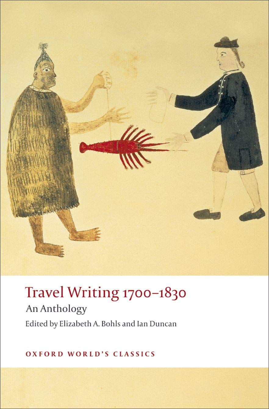 Travel Writing 1700-1830: An Anthology (Oxford World's Classics) Contemporary literature