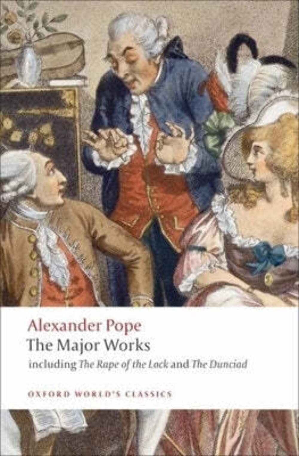 The Major Works: Including 'The Rape of the Lock' and 'The Dunciad' (Oxford World’s Classics) Contemporary literature