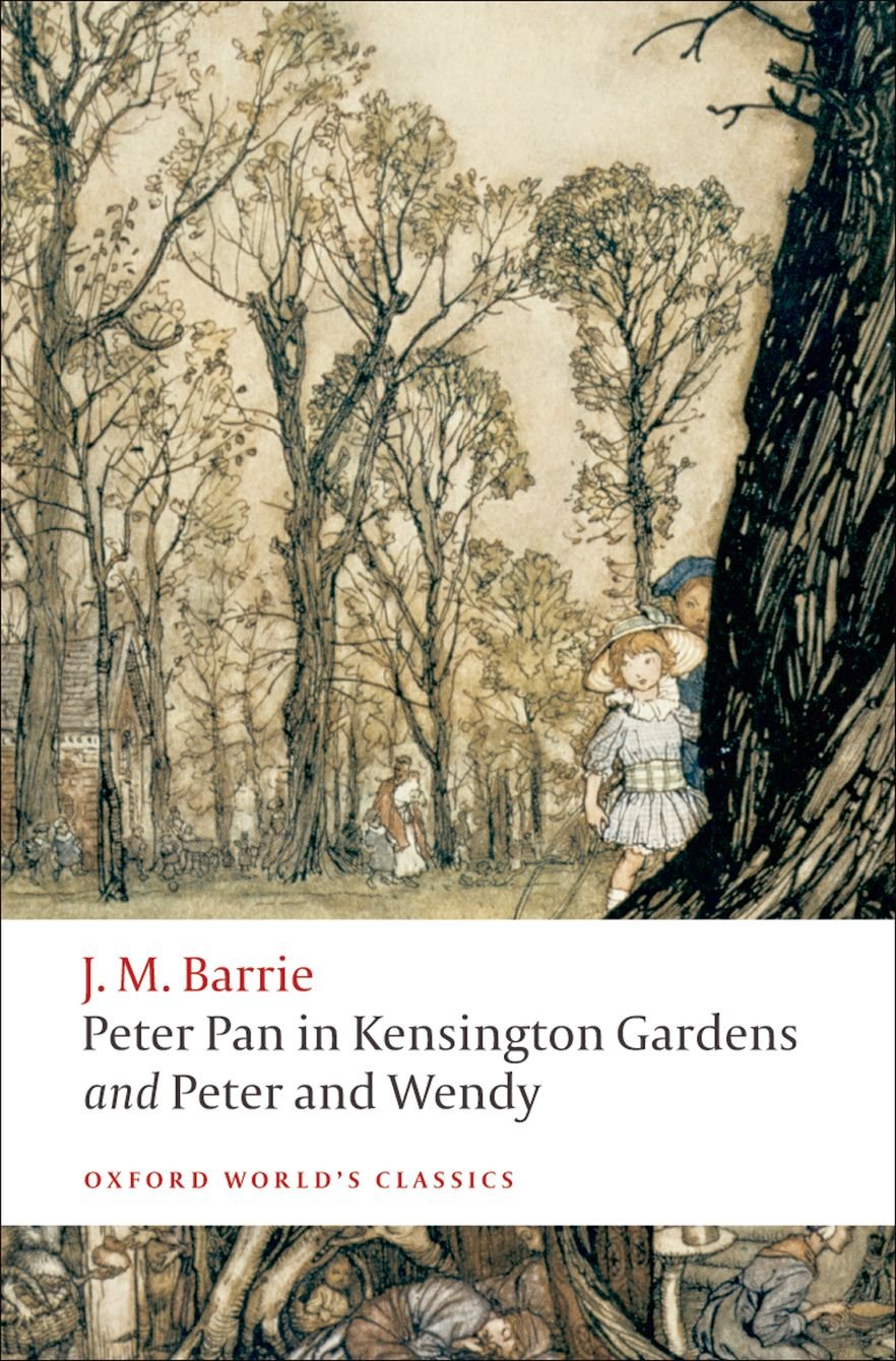 Peter Pan in Kensington Gardens; Peter and Wendy (Oxford World’s Classics) Contemporary literature