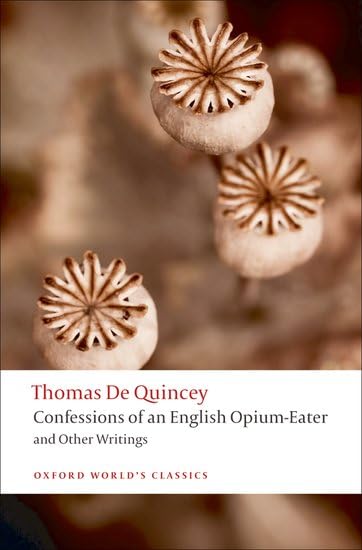 Confessions of an English Opium-Eater: And Other Writings book