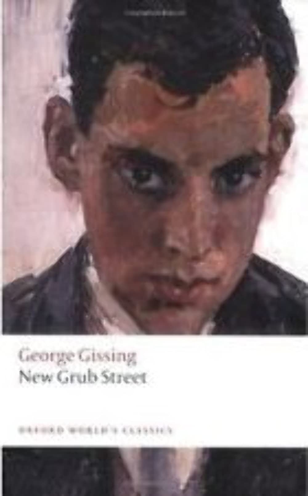 New Grub Street (Oxford World’s Classics) Classics