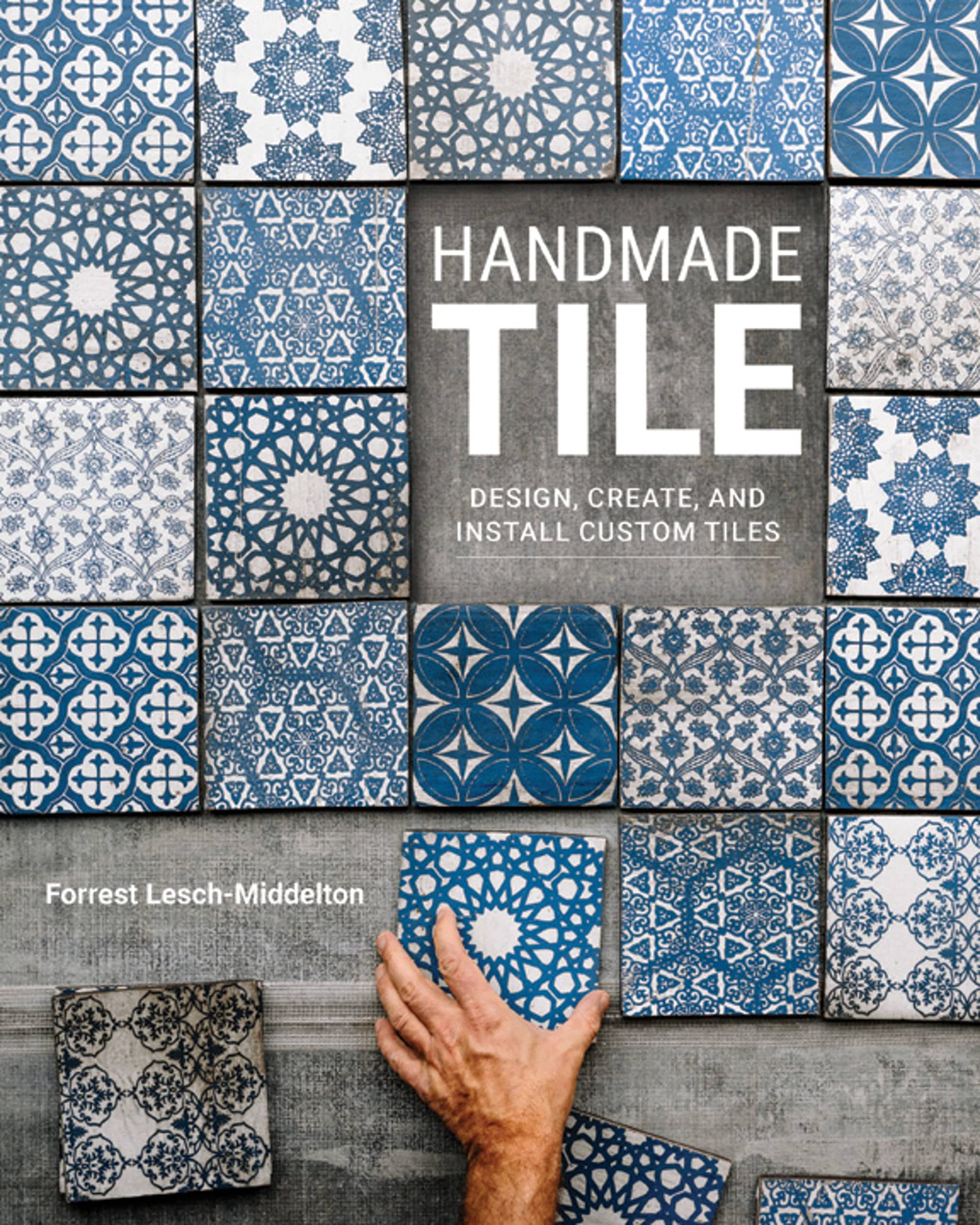 Product Image: Handmade Tile: Design, Create, and Install Custom Tiles