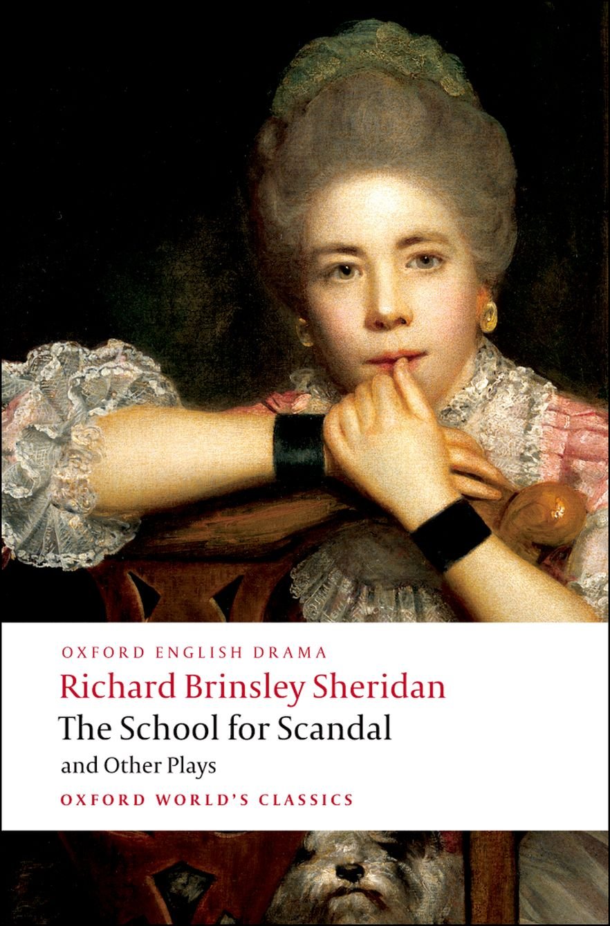 The School for Scandal and Other Plays (Oxford World’s Classics) Drama