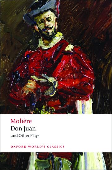 Don Juan: And Other Plays (Oxford World's Classics) Drama