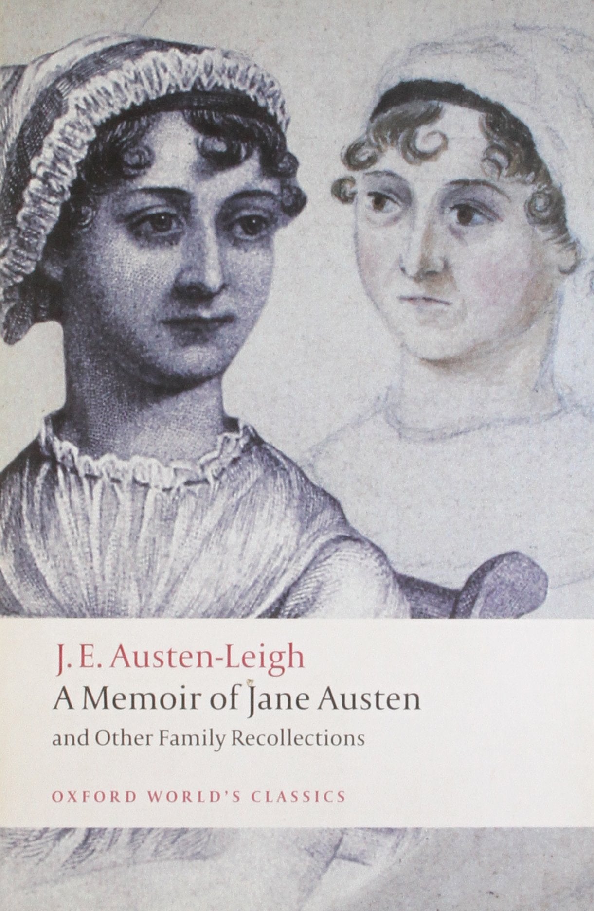 A Memoir of Jane Austen: and Other Family Recollections (Oxford World's Classics) Contemporary literature