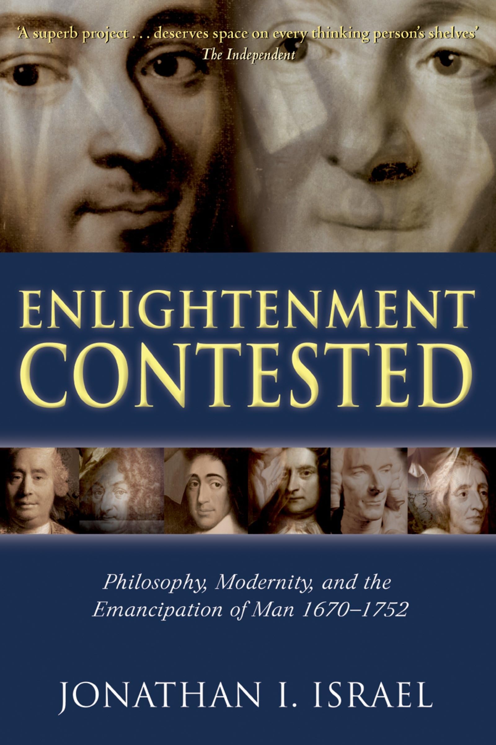 Enlightenment Contested: Philosophy, Modernity, and the Emancipation of Man 1670-1752 Philosophy