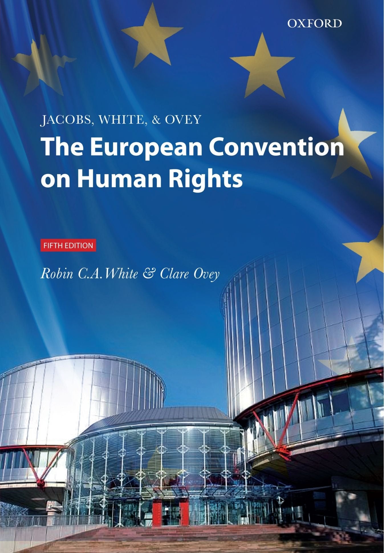 Jacobs, White & Ovey: The European Convention on Human Rights Law
