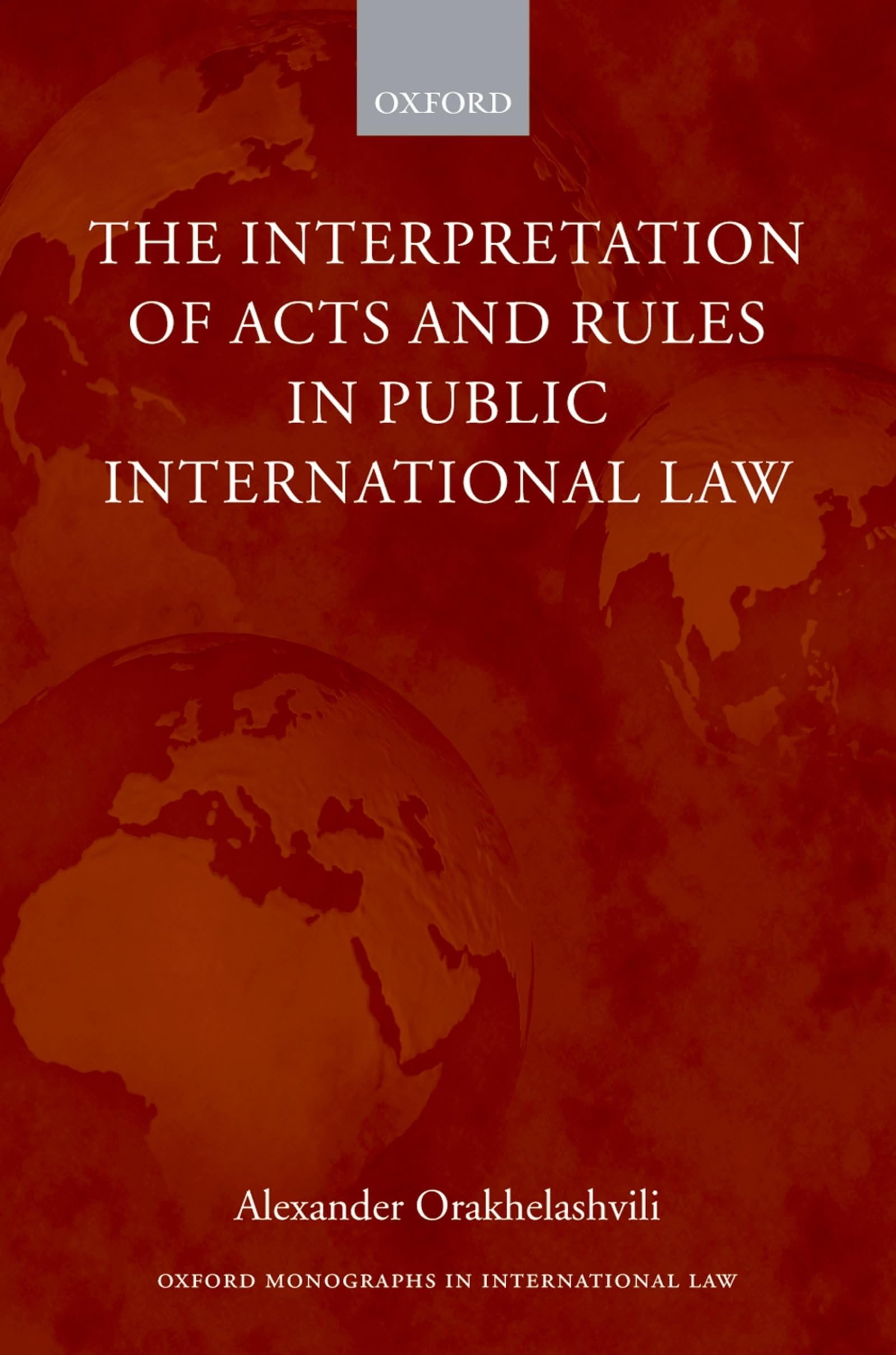 Oxford Monographs in International Law Law