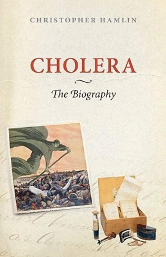 Cholera: The Biography (Biographies of Diseases) Medicine
