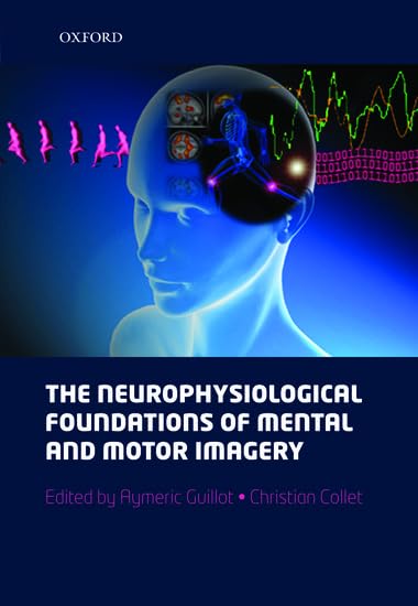 The Neurophysiological Foundations of Mental and Motor Imagery Medicine