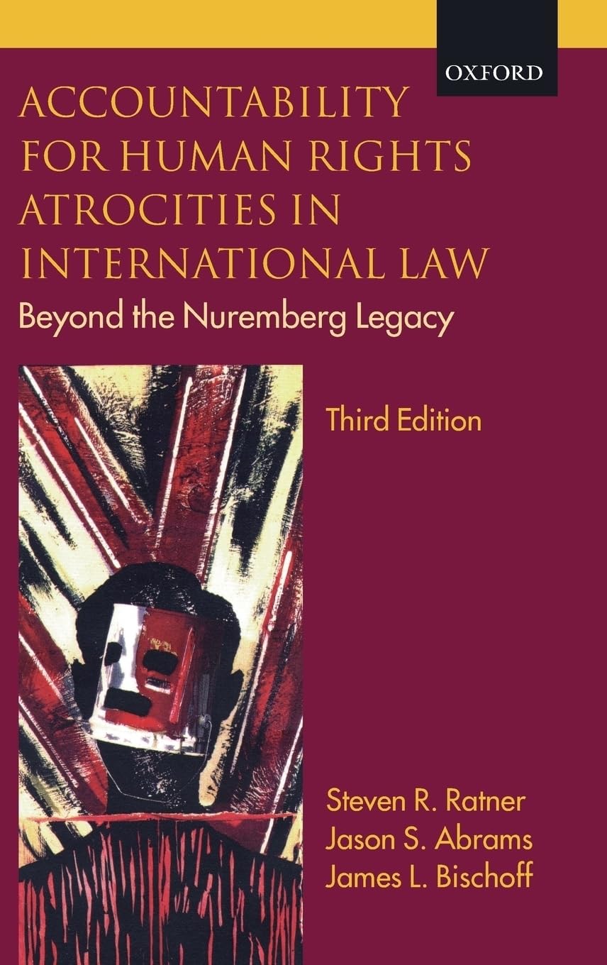 Accountability for Human Rights Atrocities in International Law Law