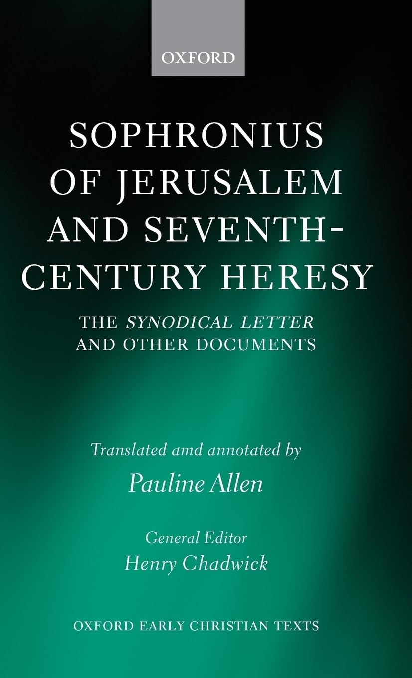 Sophronius of Jerusalem and Seventh-Century Heresy Social Sciences