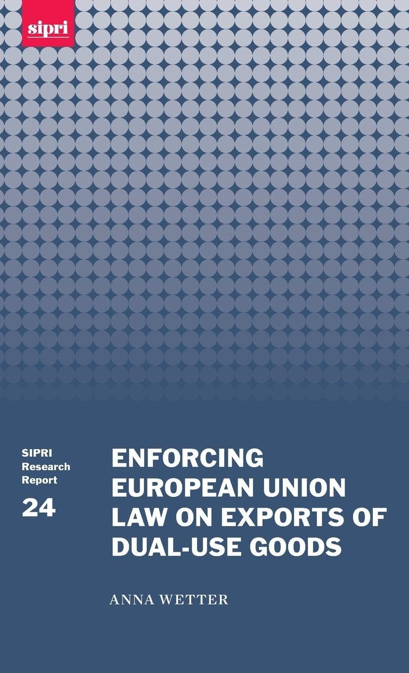 ENFOR EU LAW EXP DUAL-USE GOOD SIPRIRR C Law