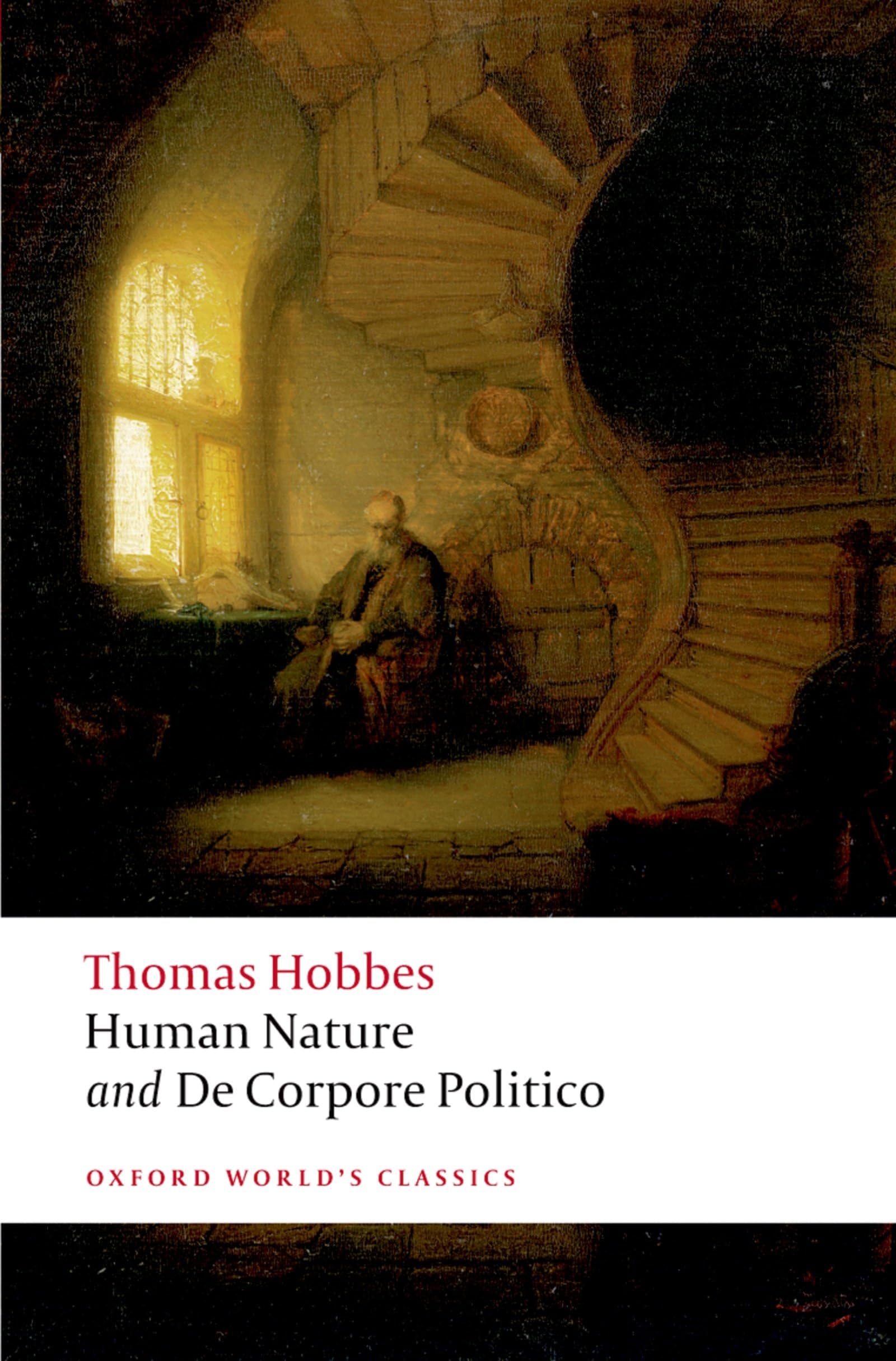 The Elements of Law Natural and Politic. Part I: Human Nature; Part II: De Corpore Politico Law