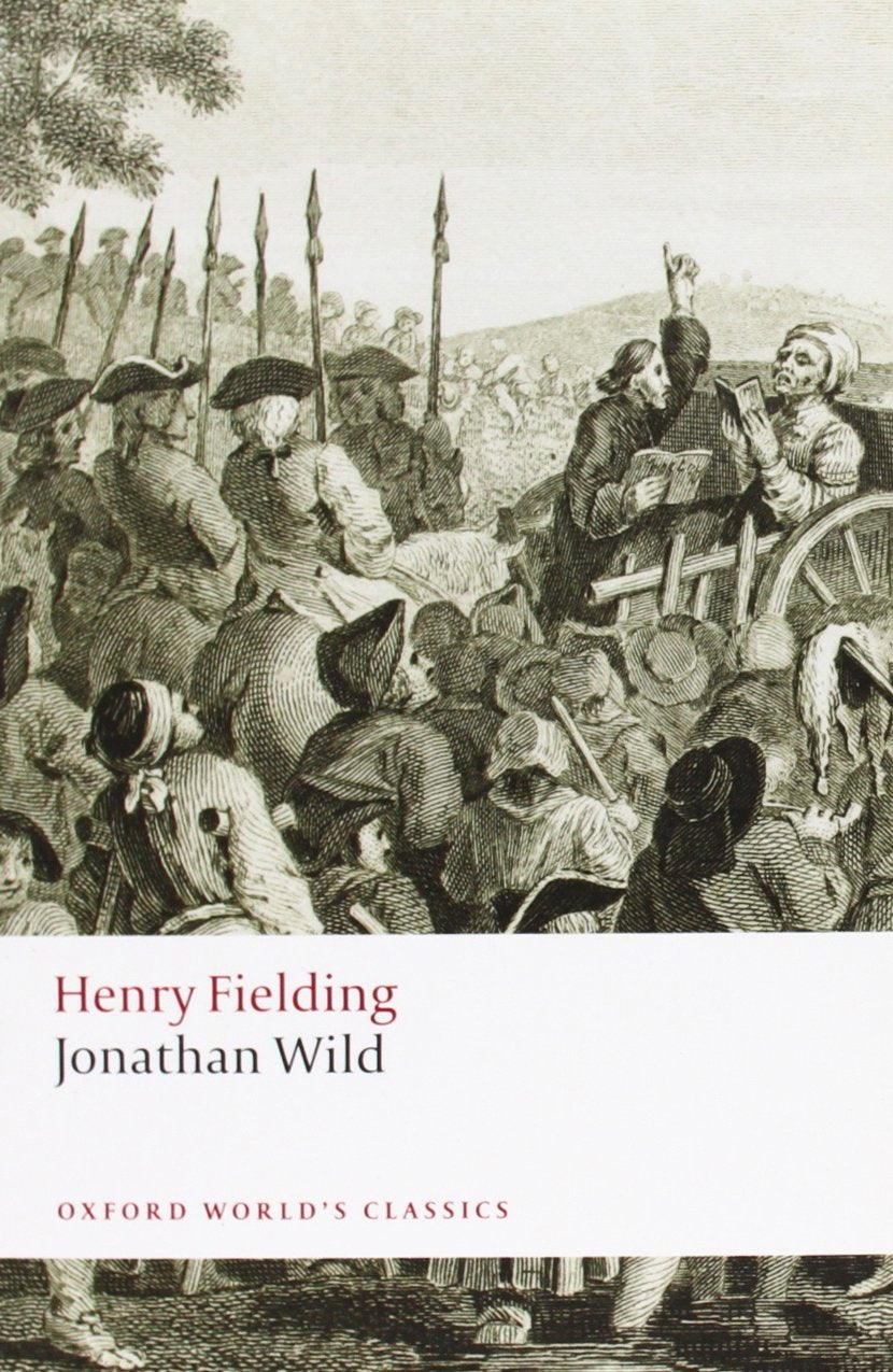Jonathan Wild, English edition (Oxford World’s Classics) Classics