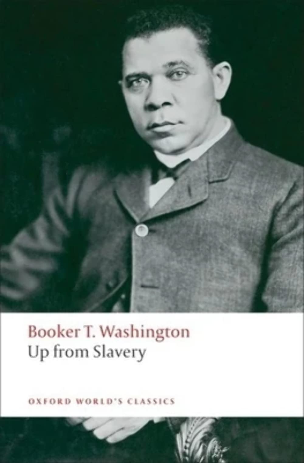 Up from Slavery (Oxford World’s Classics) Books
