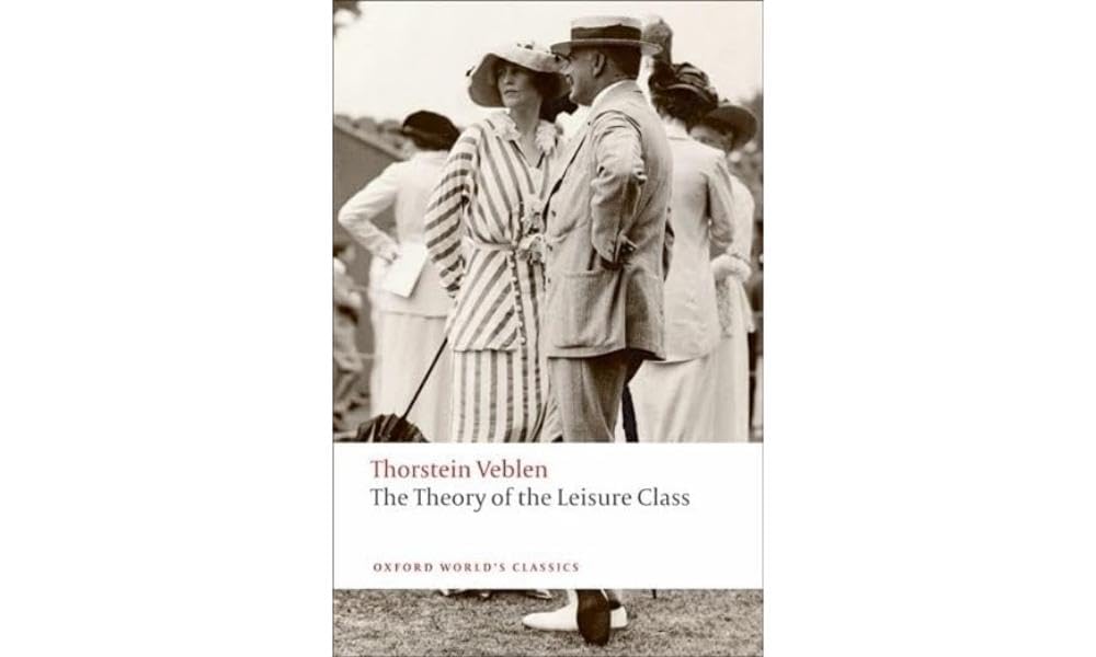 Theory of the Leisure Class Social Sciences