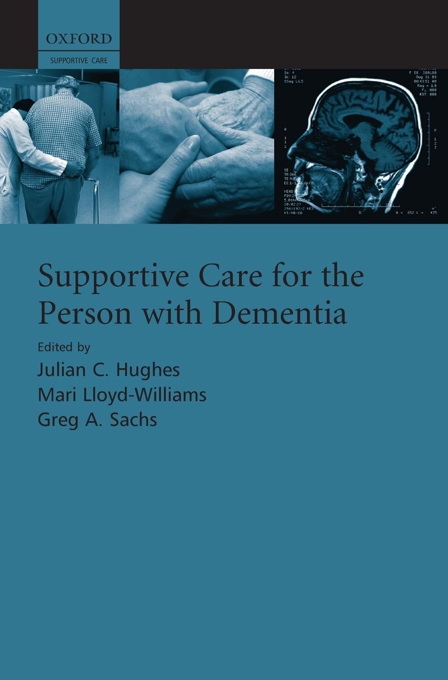 Supportive Care for the Person with Dementia Medicine