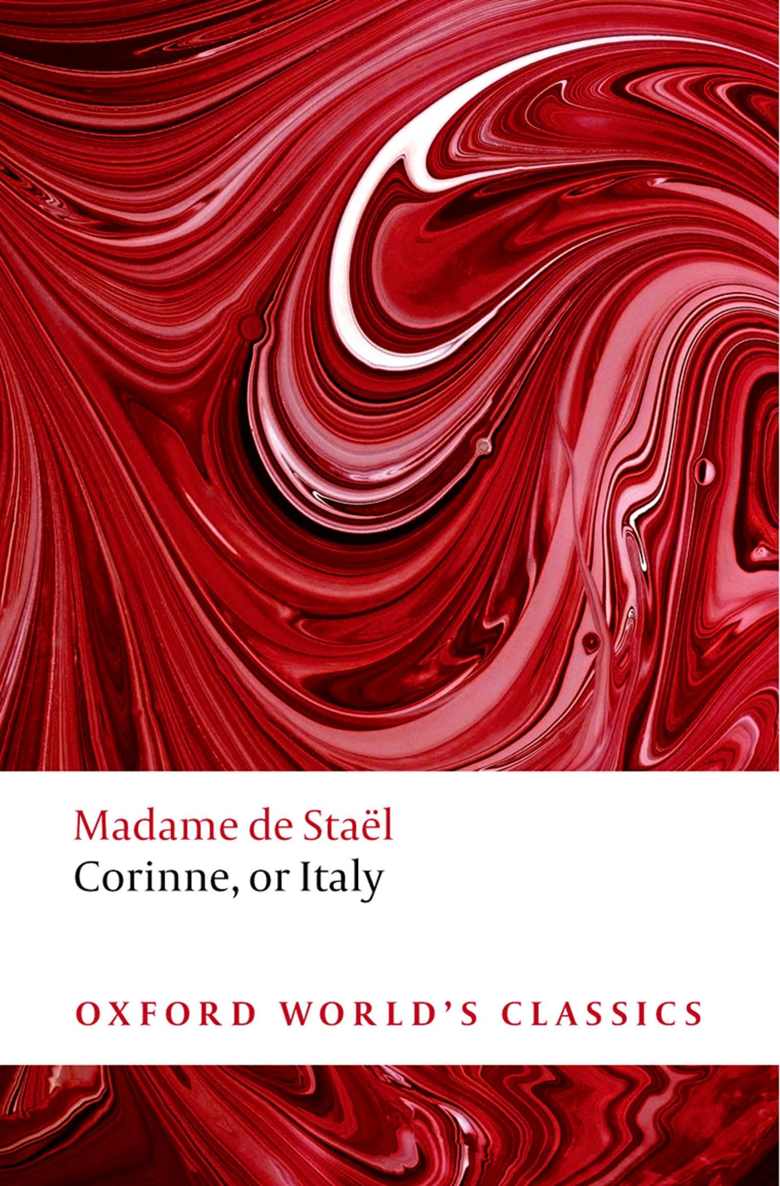 Corinne: or Italy (Oxford World’s Classics) Classics