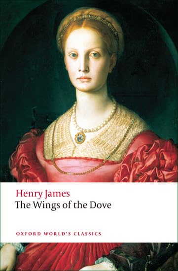 The Wings of The Dove (Oxford World’s Classics) Classics