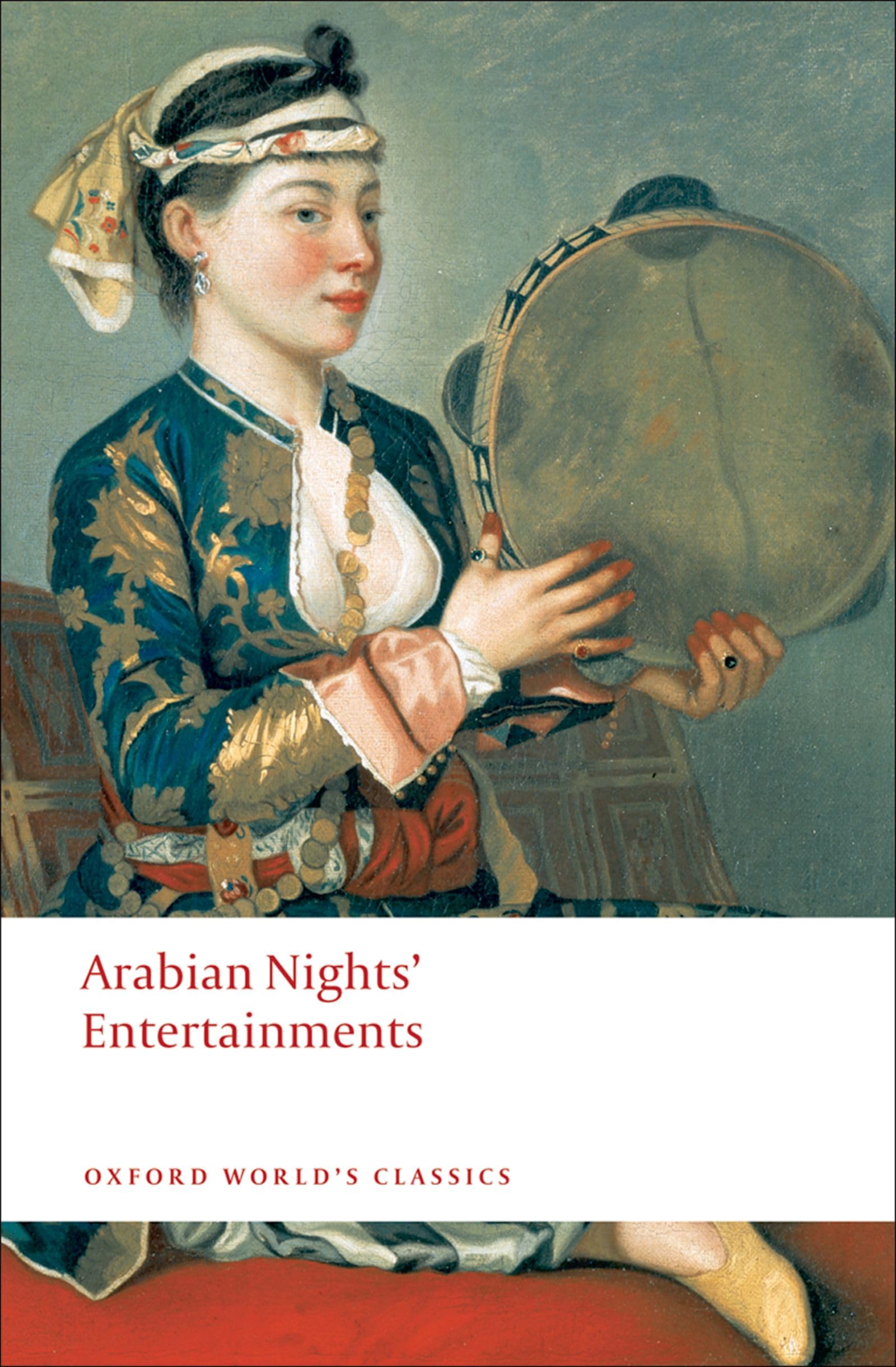 Arabian Nights' Entertainments (Oxford World’s Classics) Classics