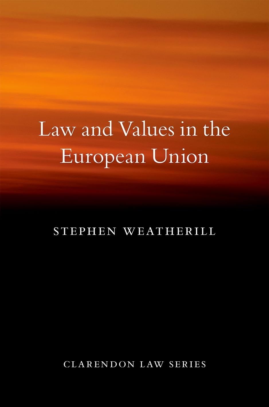 Law and Values in the European Union Law