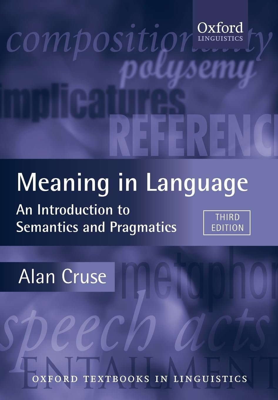 Meaning in Language: An Introduction to Semantics and Pragmatics (Oxford Textbooks in Linguistics) Social Sciences