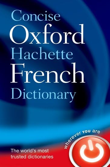 Concise Oxford-Hachette French Dictionary: French-English, English-French (UK bestselling dictionaries) Foreign Languages ​​& Dictionaries
