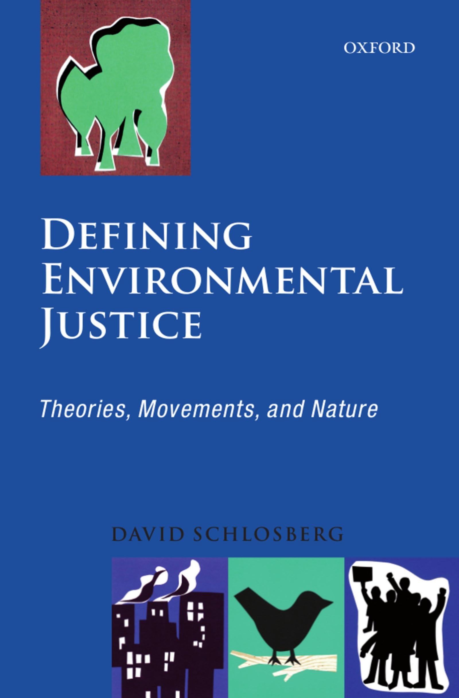 Defining Environmental Justice: Theories, Movements, and Nature Law