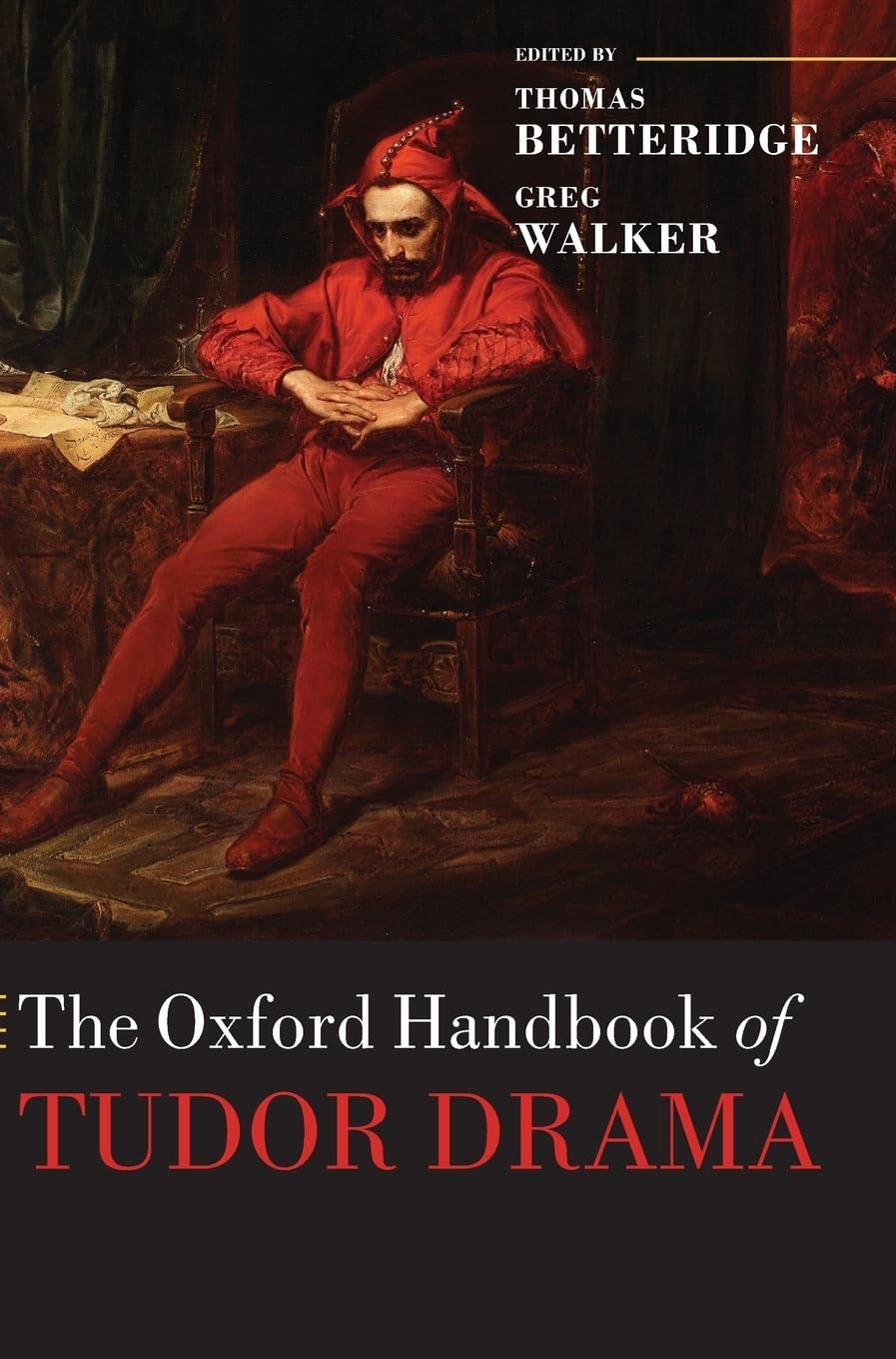 Oxford Handbook of Tudor Drama Drama